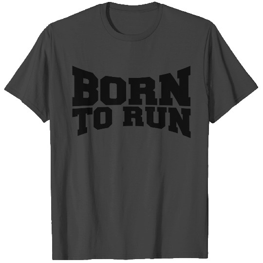 Cool Born to Run Logo Design T Shirts