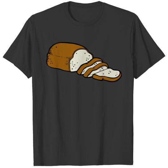 loaf of bread T Shirts