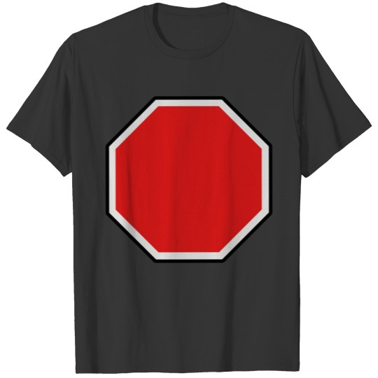 Stop Sign 1 T-shirt