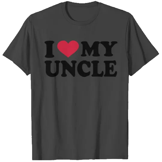 I Love My uncle T Shirts