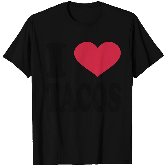 I Love Tacos T Shirts