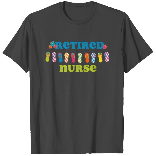 Flip Flops Retired Nurse T Shirts