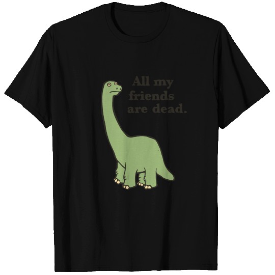 Funny dark humor dinosaur T Shirts