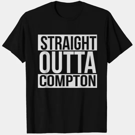 Straight outta compton T Shirts