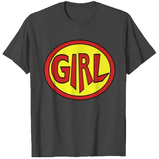 Super, Hero, Heroine, Super Girl T Shirts