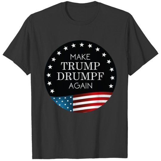 Make Trump Drumpf Again T-shirt