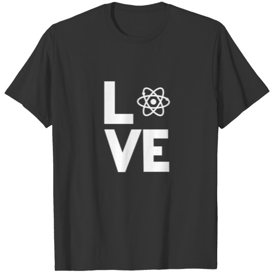 atom physics Love Funny T Shirts