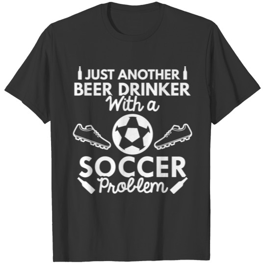 Beer Drinker Soccer T-shirt