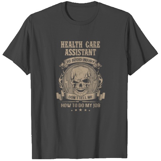Health care assistant - Avoiding injury T Shirts