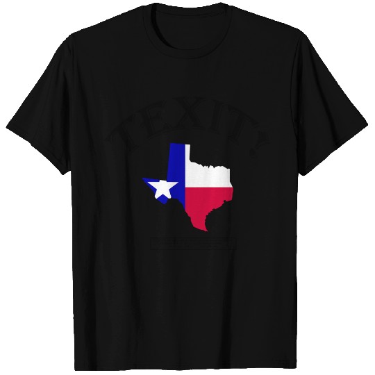 TEXIT! (With Sam Houston quote...!) T Shirts