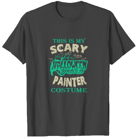 Painter - This is my scary halloween costume T Shirts