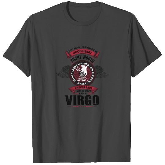 I Never Said I Was Perfect I Am A Virgo T Shirts