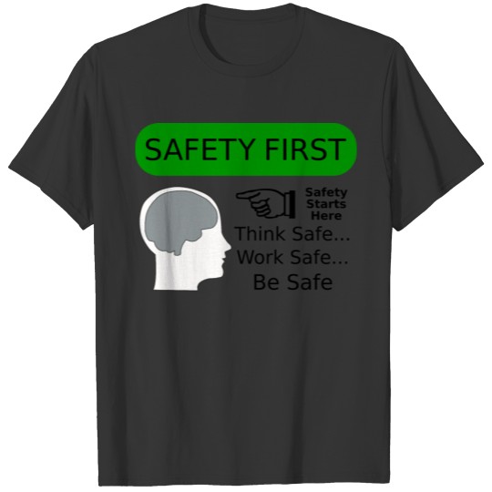 Safety First! T-shirt