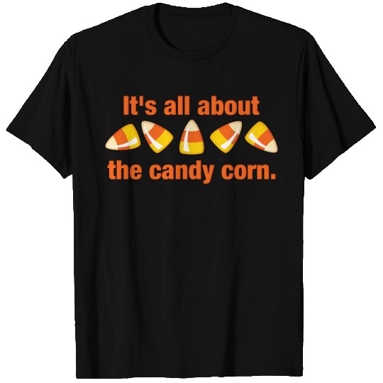 All About The Candy Corn T Shirts