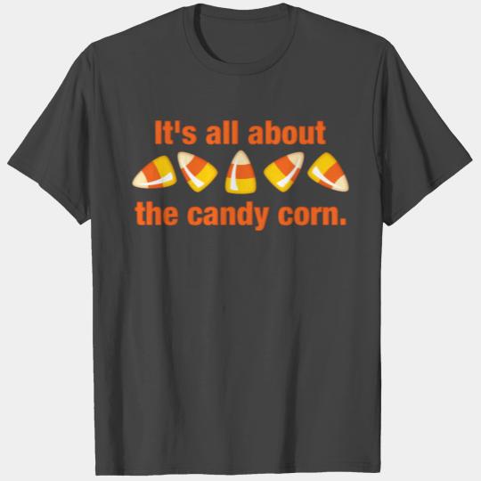 All About The Candy Corn T Shirts