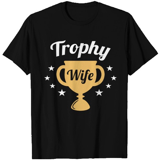 Trophy Wife T Shirts