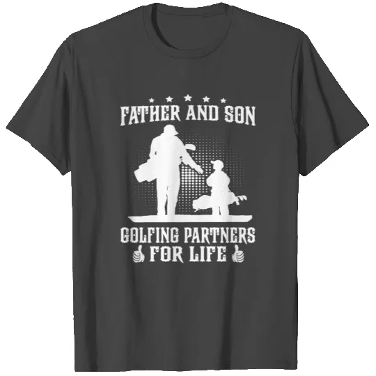 Golfing - Father and son golfing partners for life T Shirts