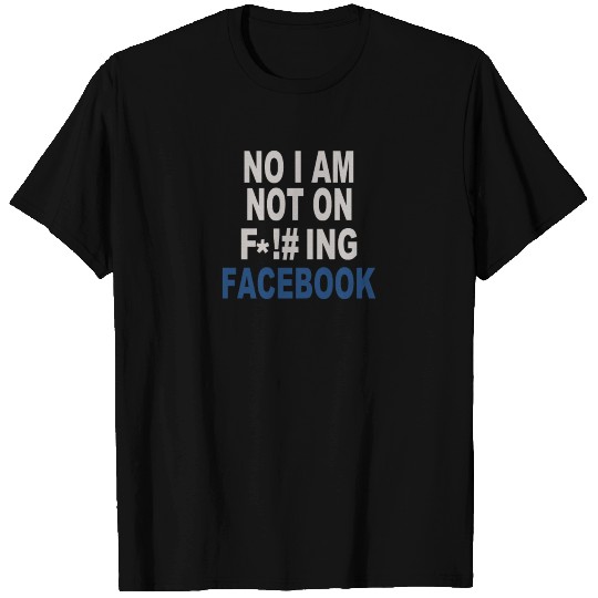 No Facebook T Shirts