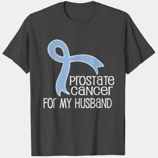 Prostate Cancer For My Husband T Shirts