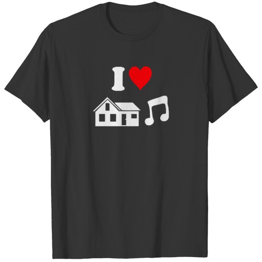 I LOVE HEART HOUSE MUSIC T Shirts