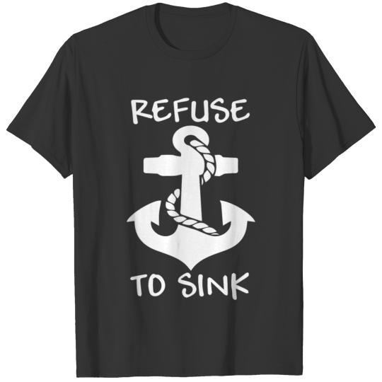 Refuse To Sink Boat Funny T Shirts