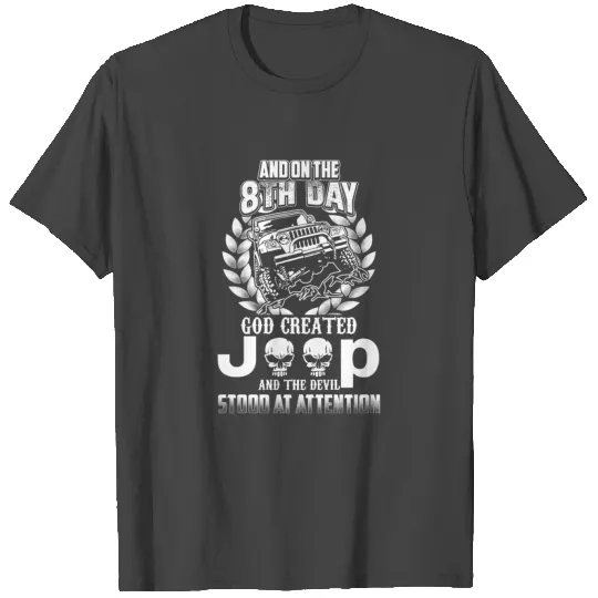 God created jeep - The devil stood at attention T Shirts