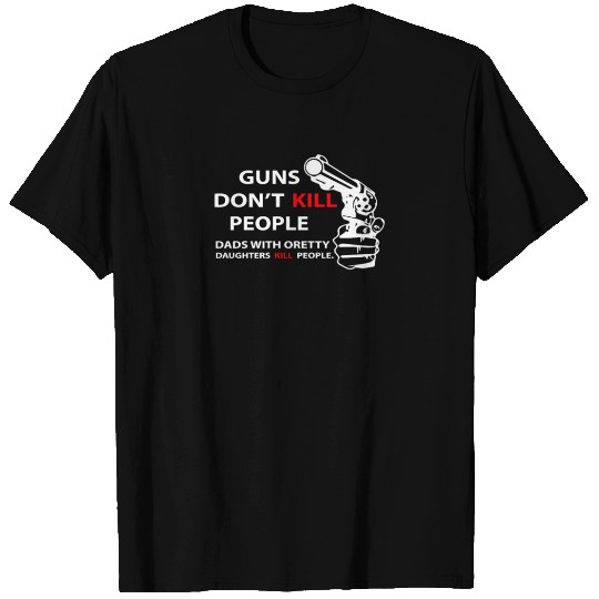 Guns Dont Kill People T Shirts