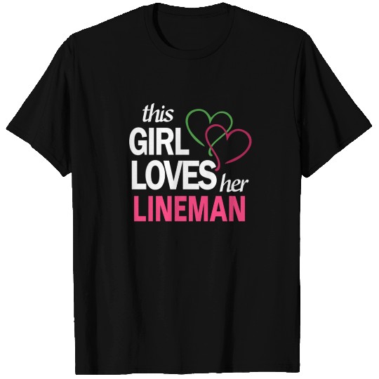 This girl love her LINEMAN T Shirts