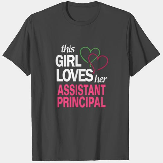This girl loves her ASSISTANT PRINCIPAL T Shirts