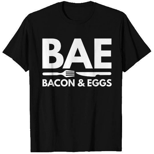 BAE Bacon And Eggs T Shirts
