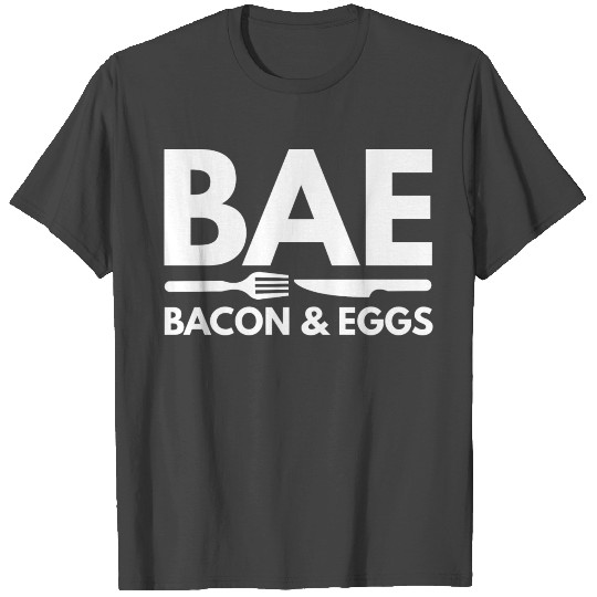 BAE Bacon And Eggs T Shirts
