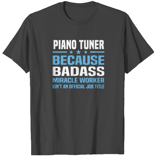 Piano Tuner T Shirts