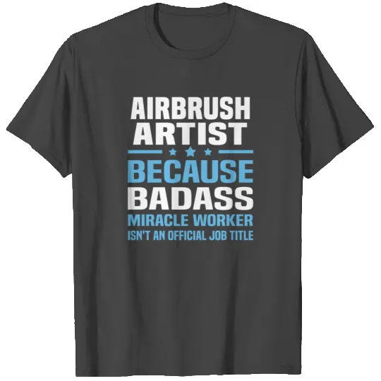 Airbrush Artist T Shirts