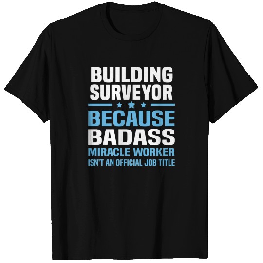 Building Surveyor T Shirts