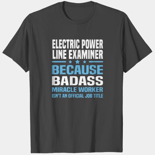 Electric Power Line Examiner T Shirts
