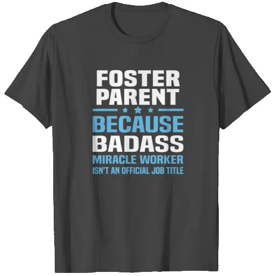 Foster Parent T Shirts