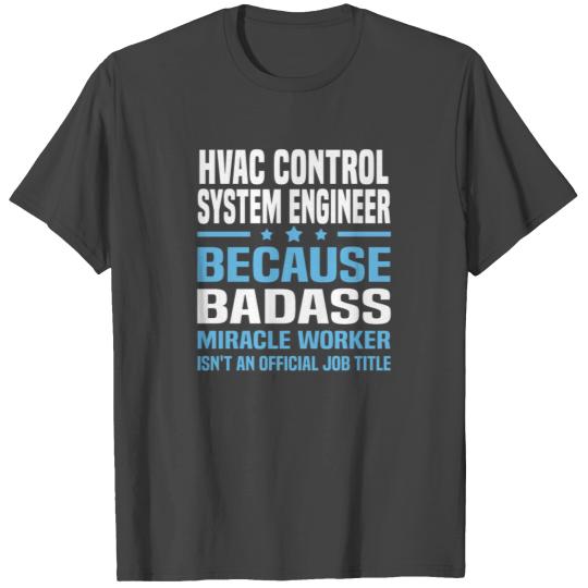 HVAC Control System Engineer T Shirts