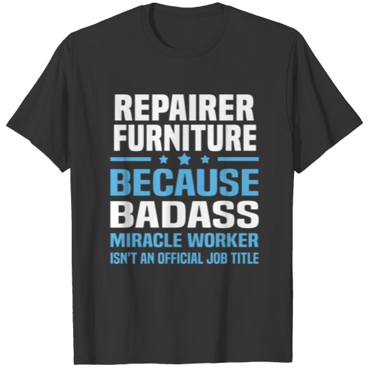 Repairer Furniture T-shirt