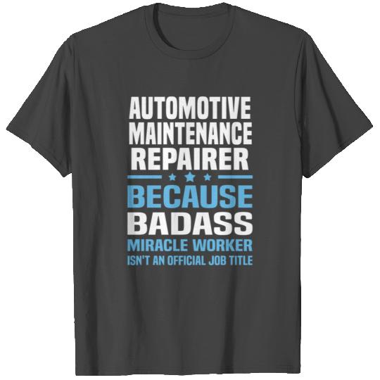 Automotive Maintenance Repairer T Shirts