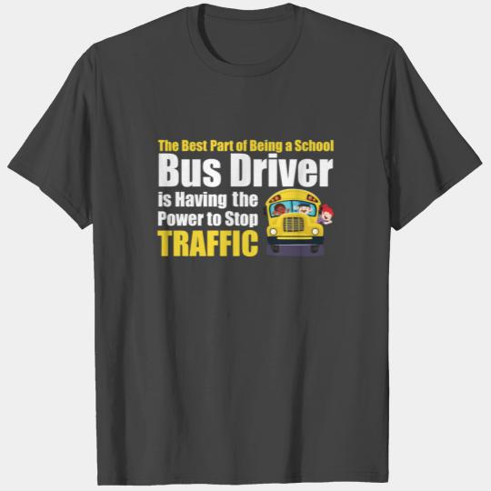 Best Part of Being School Bus Driver Stop Traffic T Shirts