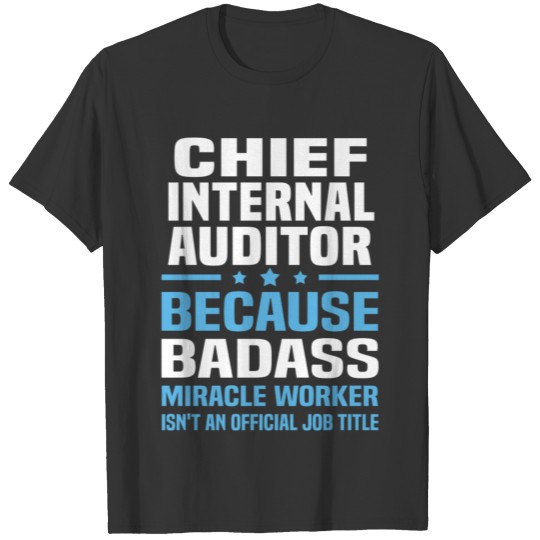 Chief Internal Auditor T-shirt