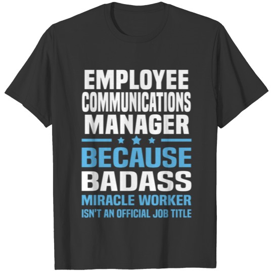 Employee Communications Manager T-shirt