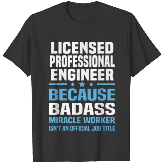 Licensed Professional Engineer T-shirt