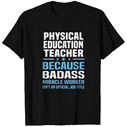 Physical Education Teacher T Shirts