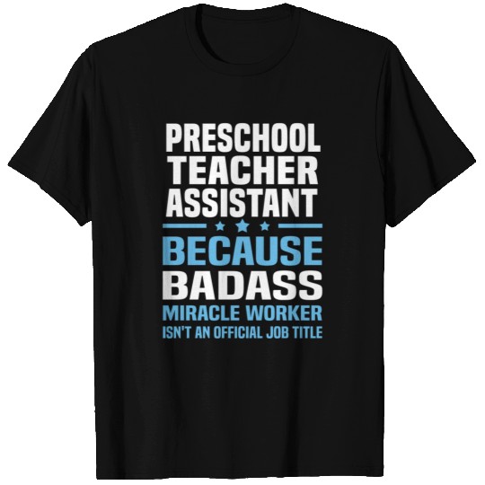 Preschool Teacher Assistant T Shirts