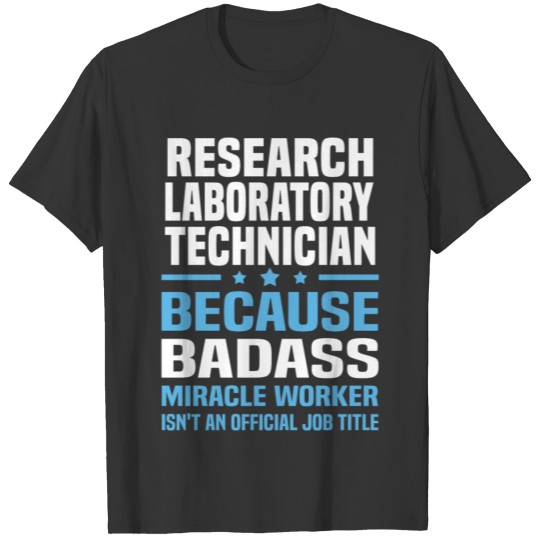 Research Laboratory Technician T-shirt