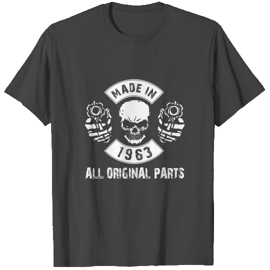 Made in 1963 All original parts T Shirts