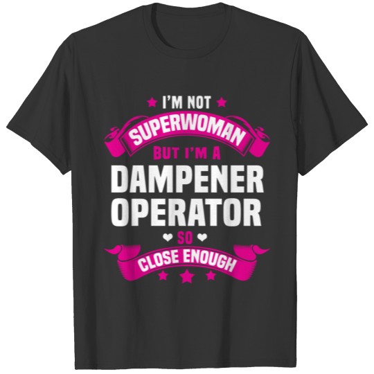 Dampener Operator T-shirt