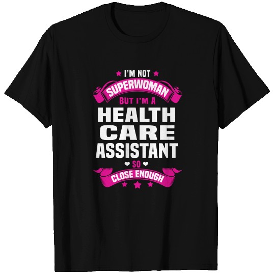 Health Care Assistant T Shirts