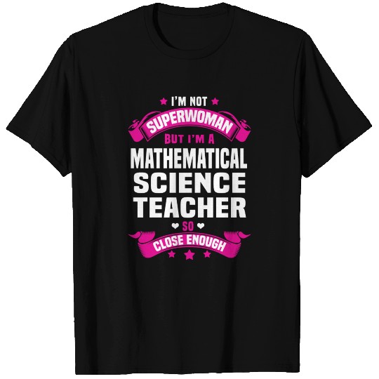 Mathematical Science Teacher T Shirts